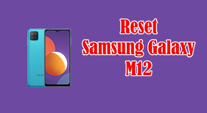 Cara Reset Samsung M12