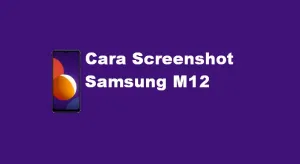 Cara Screenshot Hp Samsung M12