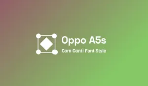 Cara Mengganti Font Oppo A5s