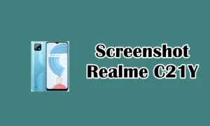 Cara Screenshot Realme C21Y