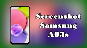 Cara Screenshot Samsung A03s