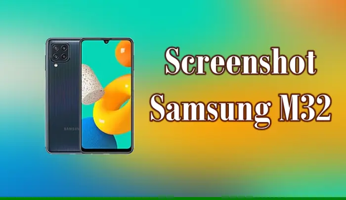 Cara Screenshot Samsung M32