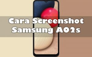 Cara Screenshot Samsung A02s