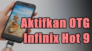 Cara Mengaktifkan OTG di Hp Infinix Hot 9