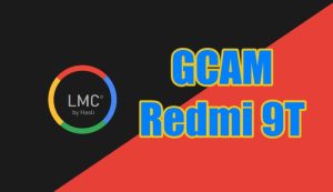 Download GCAM Redmi 9T