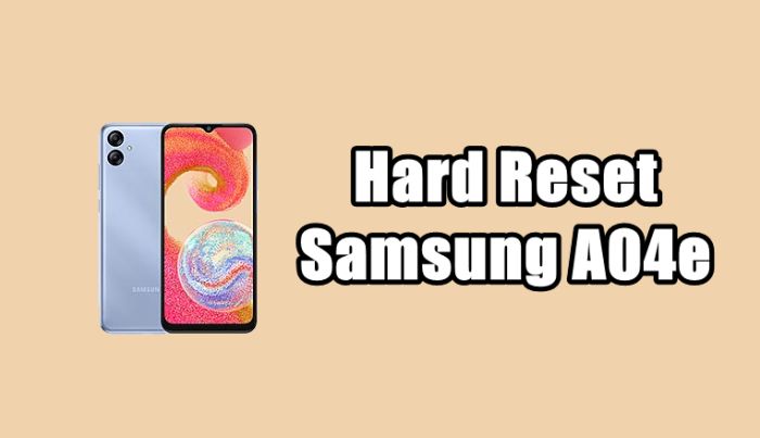 Cara Reset Samsung A04e