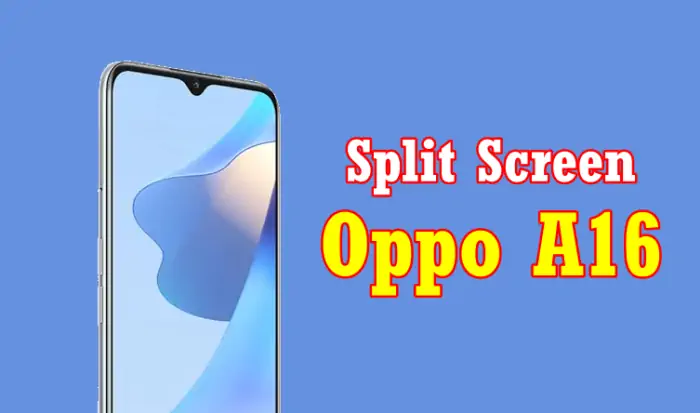 Cara Layar Belah Oppo A16