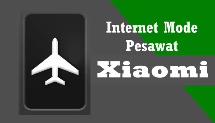 Cara Internet Gratis Mode Pesawat Hp Xiaomi