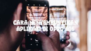 Cara Menyembunyikan Aplikasi di Oppo A16