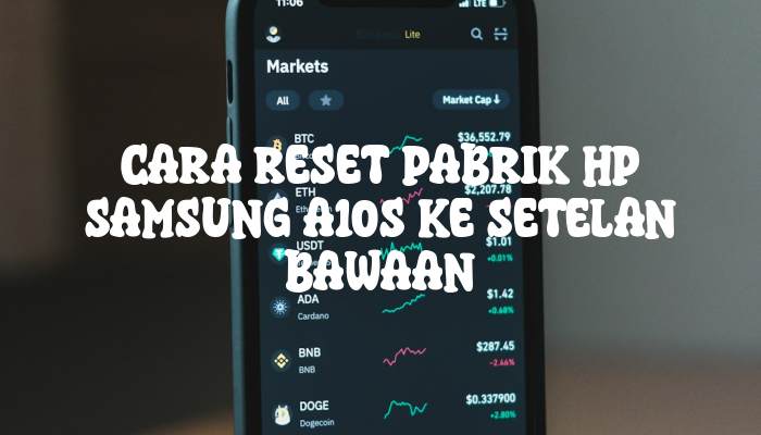 Cara Reset Pabrik HP Samsung A10s Ke Setelan Bawaan