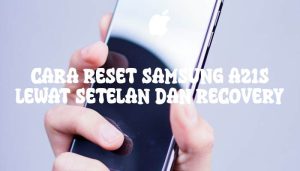 Cara Reset Samsung A21s Lewat Setelan dan Recovery