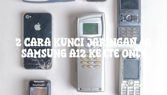 2 Cara Kunci Jaringan 4G Samsung A12 ke LTE Only